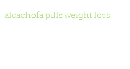 alcachofa pills weight loss