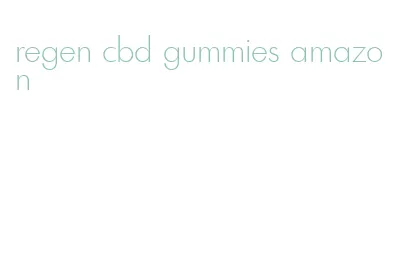 regen cbd gummies amazon
