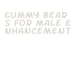 gummy bears for male enhancement