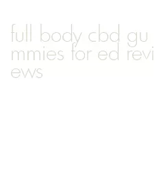 full body cbd gummies for ed reviews