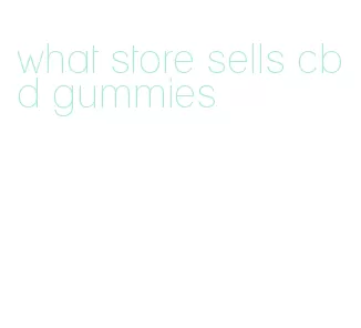 what store sells cbd gummies