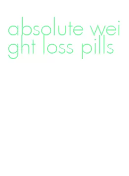 absolute weight loss pills