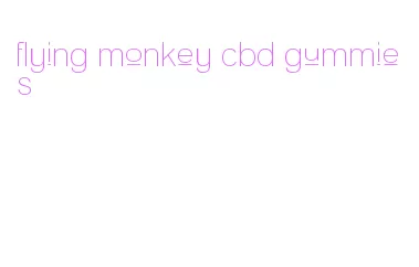 flying monkey cbd gummies