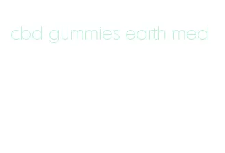 cbd gummies earth med