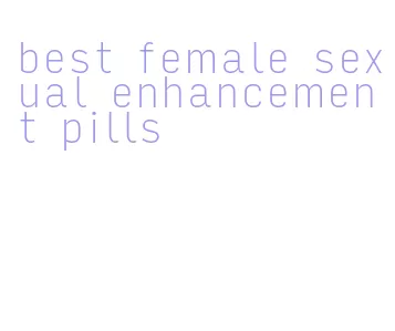 best female sexual enhancement pills