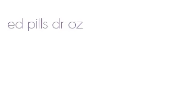 ed pills dr oz