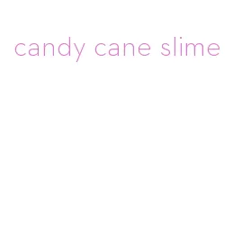 candy cane slime