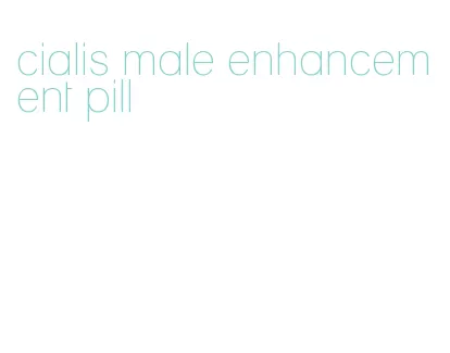 cialis male enhancement pill