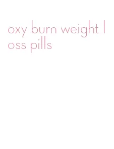oxy burn weight loss pills