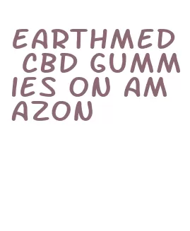 earthmed cbd gummies on amazon