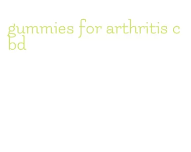 gummies for arthritis cbd