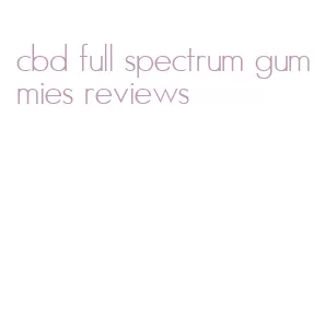 cbd full spectrum gummies reviews