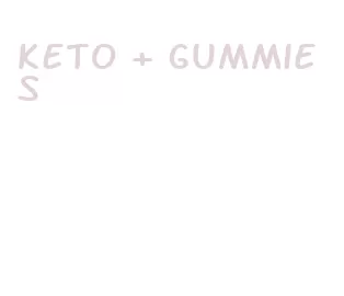 keto + gummies