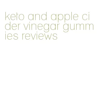 keto and apple cider vinegar gummies reviews