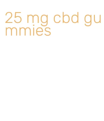 25 mg cbd gummies