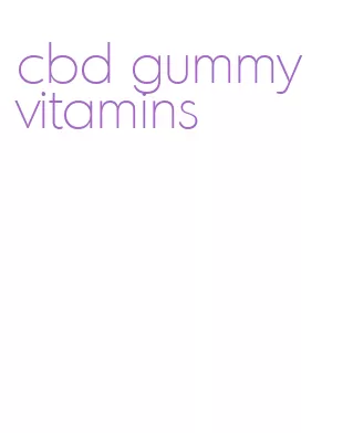 cbd gummy vitamins