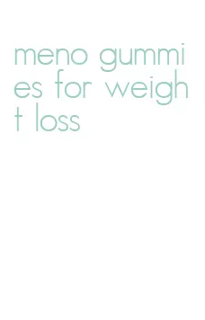 meno gummies for weight loss