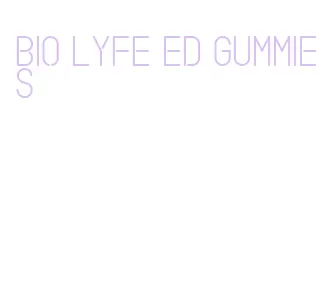 bio lyfe ed gummies