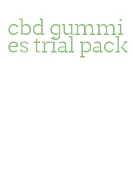 cbd gummies trial pack