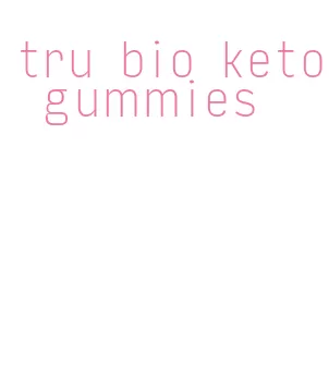 tru bio keto gummies