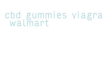 cbd gummies viagra walmart