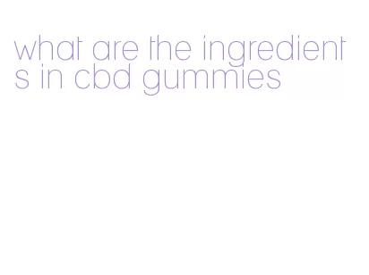 what are the ingredients in cbd gummies
