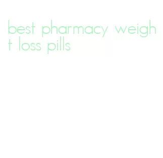 best pharmacy weight loss pills