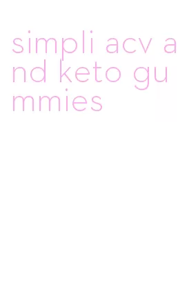 simpli acv and keto gummies