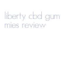 liberty cbd gummies review