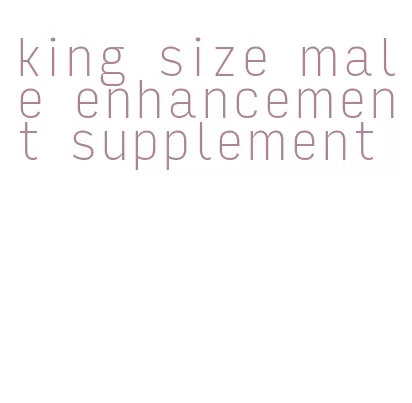 king size male enhancement supplement