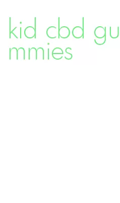kid cbd gummies