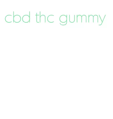 cbd thc gummy