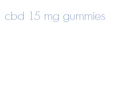 cbd 15 mg gummies