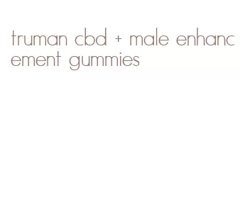 truman cbd + male enhancement gummies