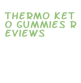 thermo keto gummies reviews