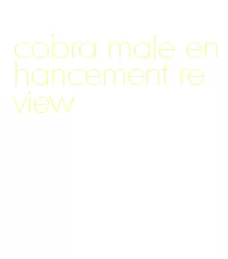 cobra male enhancement review