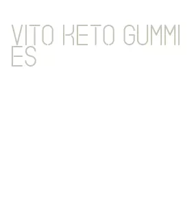 vito keto gummies