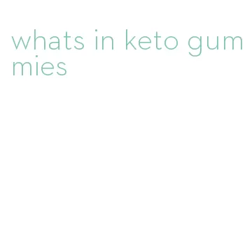 whats in keto gummies