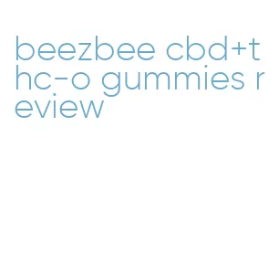 beezbee cbd+thc-o gummies review