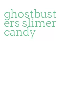 ghostbusters slimer candy