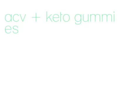 acv + keto gummies