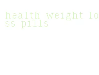 health weight loss pills