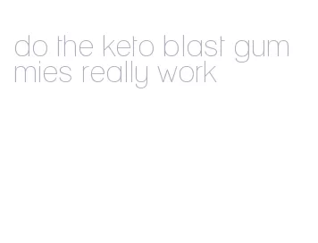 do the keto blast gummies really work