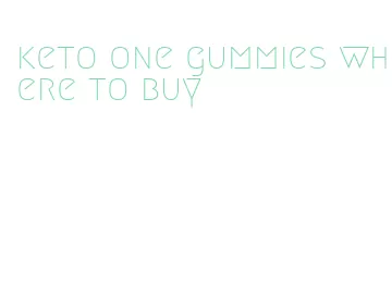 keto one gummies where to buy