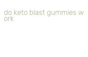 do keto blast gummies work