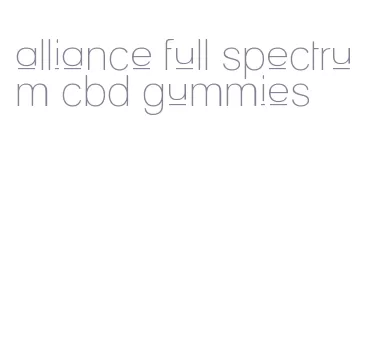 alliance full spectrum cbd gummies