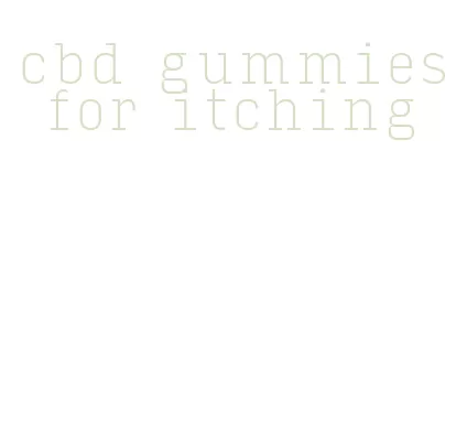 cbd gummies for itching