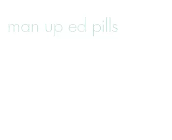 man up ed pills