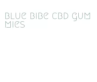 blue bibe cbd gummies