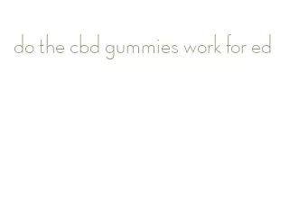 do the cbd gummies work for ed